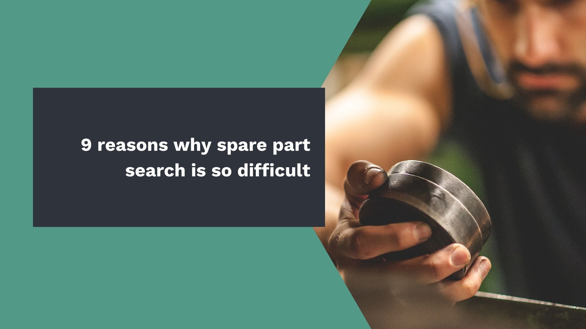 9 reasons why spare part search is so difficult